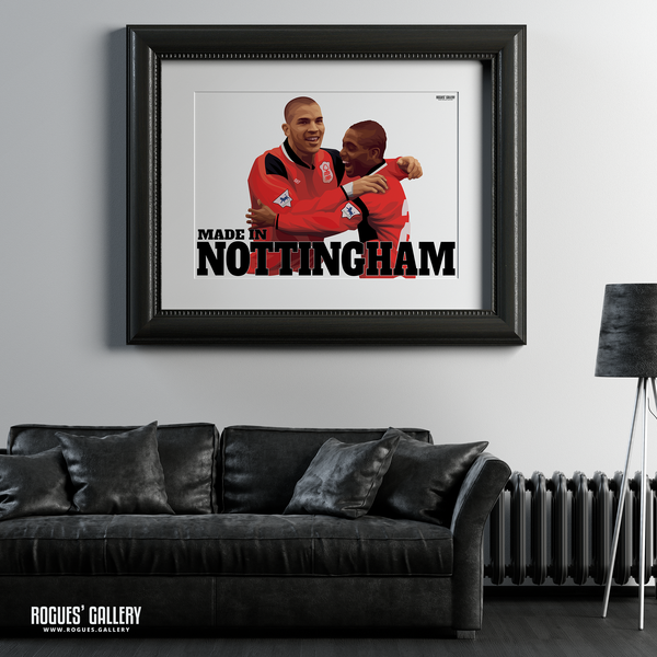 Made In Nottingham - Stan Collymore & Bryan Roy Version - Nottingham Forest - A0, A1 or A3 Print