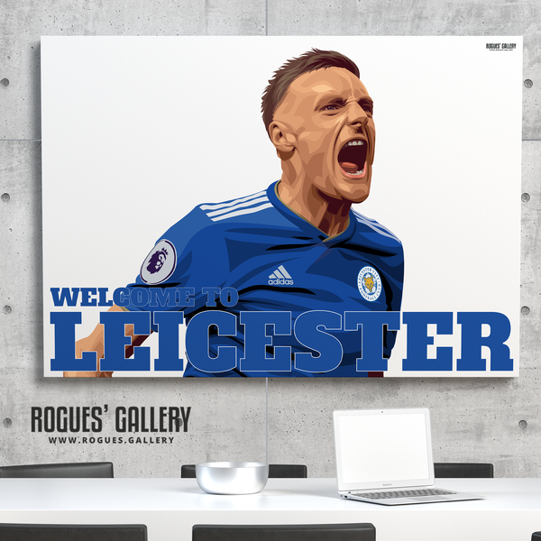 Jamie Vardy Leicester City striker Welcome To Leicester King Power Foxes A0 Print goal close up