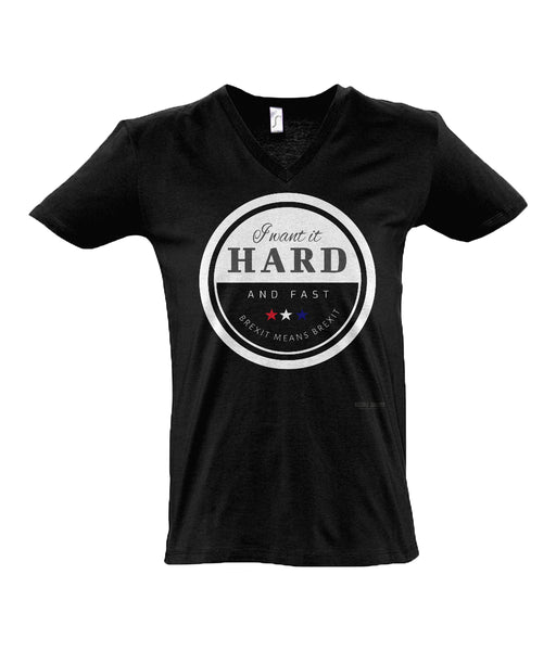 I Want It Hard & Fast - Brexit T-Shirt