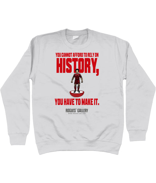 Make History Unisex Sweatshirt