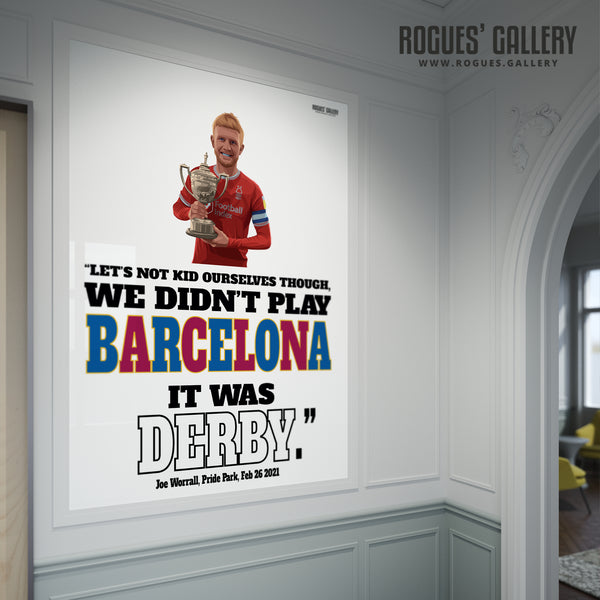 Worrall: We didn't play Barcelona... - Nottingham Forest - A0, A1, A2 or A3 Print
