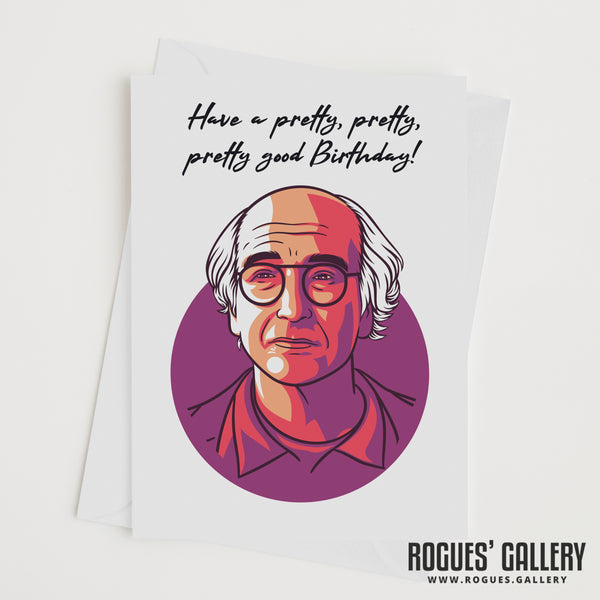 Larry David Stare Pretty Good Birthday Card