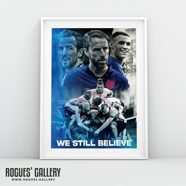 We Still Believe - England Three Lions Euro 2020 Concept Poster - A0, A1, A2 or A3 Print