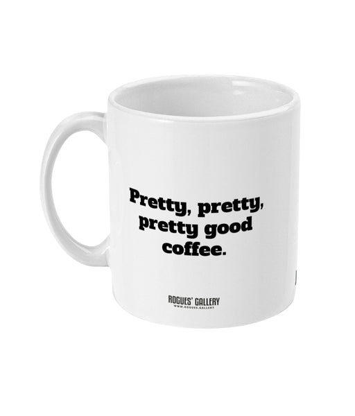 Larry Pretty Good Coffee 11oz Mug