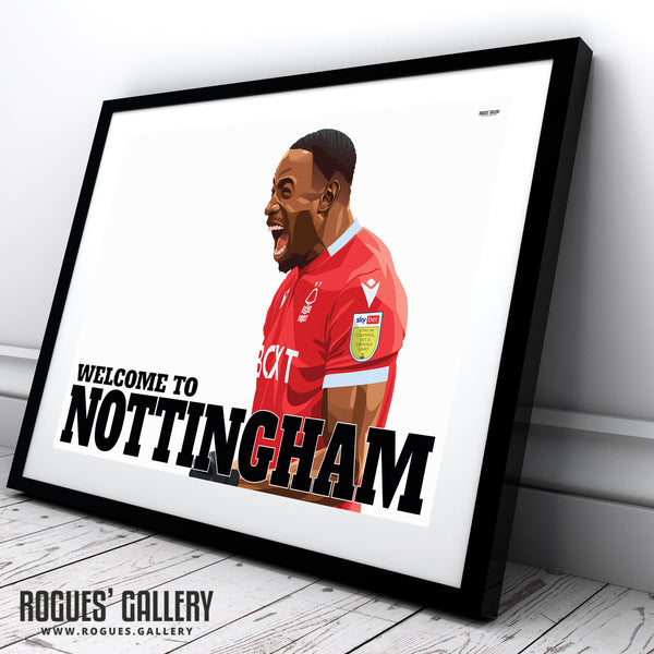 Keinan Davis: Welcome To Nottingham - Nottingham Forest - A0, A1, A2 or A3 Prints