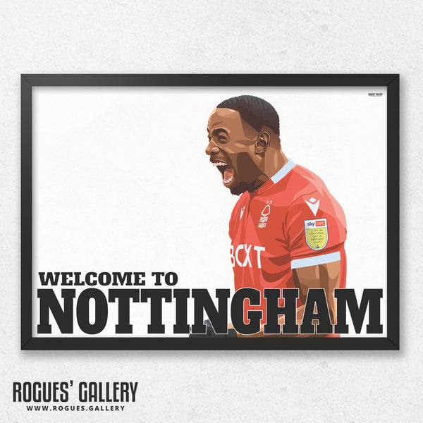 Keinan Davis: Welcome To Nottingham - Nottingham Forest - A0, A1, A2 or A3 Prints