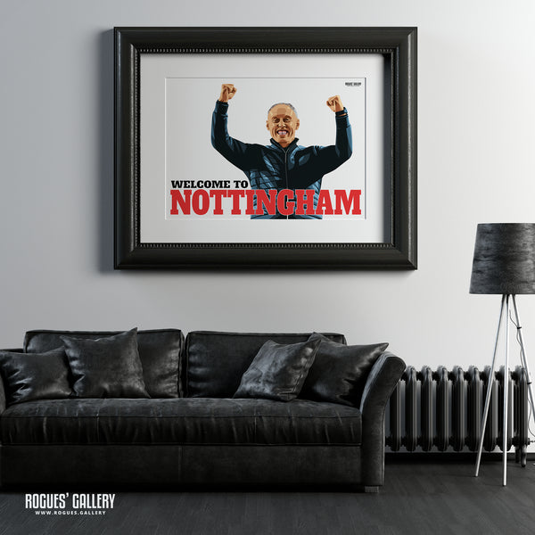 Steve Cooper: Welcome To Nottingham - Nottingham Forest - A0, A1, A2 or A3 Prints