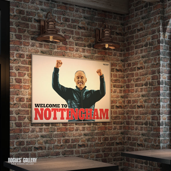Steve Cooper: Welcome To Nottingham - Nottingham Forest - A0, A1, A2 or A3 Prints