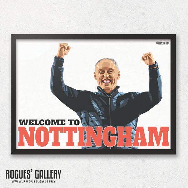 Steve Cooper: Welcome To Nottingham - Nottingham Forest - A0, A1, A2 or A3 Prints