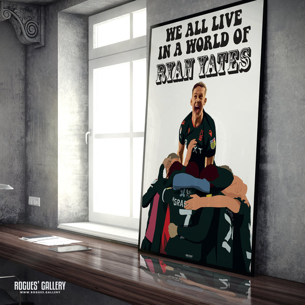We All Live In A World of Ryan Yates - Nottingham Forest - Signed A3 Prints