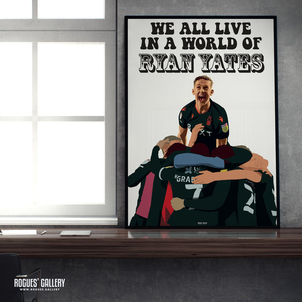 We All Live In A World of Ryan Yates - Nottingham Forest - Signed A3 Prints