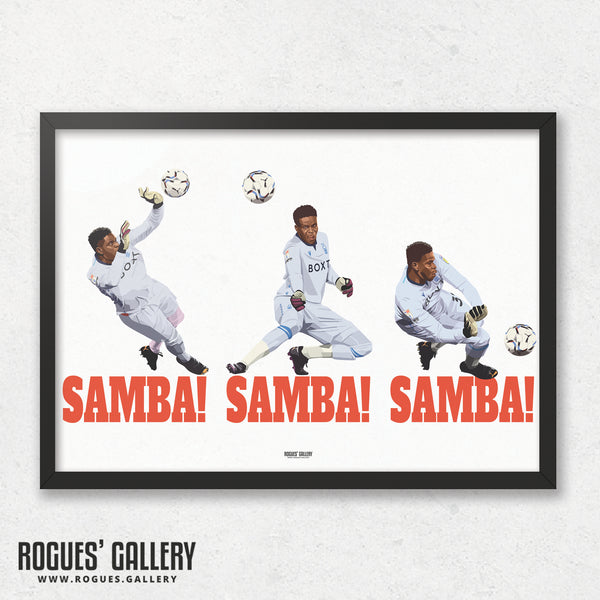 Samba! Samba! Samba! - Brice Samba making those saves - Nottingham Forest - A0, A1, A2 or A3 Chant Prints