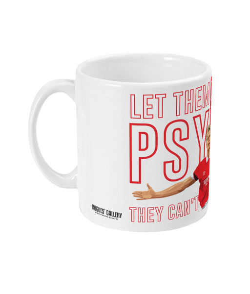 Let Them Call You Psycho Mug