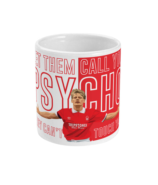 Let Them Call You Psycho Mug