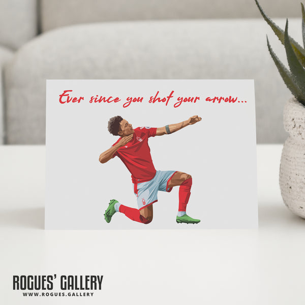 Ever since you shot your arrow...  - Nottingham Forest Brennan Johnson Valentine's Day Cards