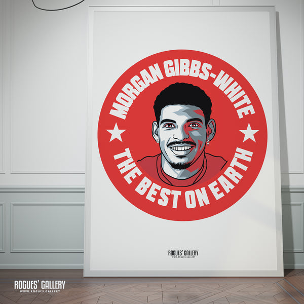 Morgan Gibbs-White The Best On Earth - Nottingham Forest - A0, A1, A2 or A3 #GetBehindTheLads Prints