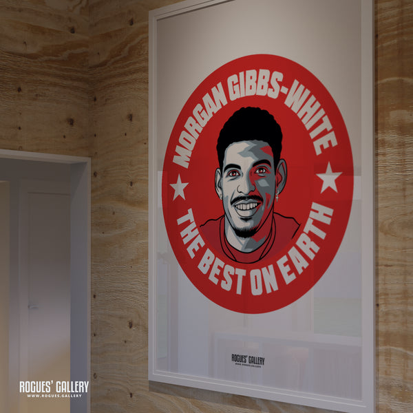 Morgan Gibbs-White The Best On Earth - Nottingham Forest - A0, A1, A2 or A3 #GetBehindTheLads Prints