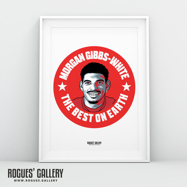 Morgan Gibbs-White The Best On Earth - Nottingham Forest - A0, A1, A2 or A3 #GetBehindTheLads Prints