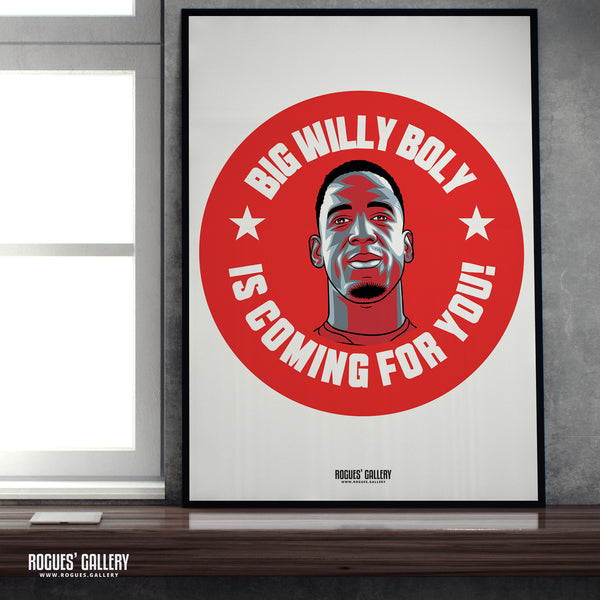 Big Willy Boly Is Coming For You - Nottingham Forest - A0, A1, A2 or A3 #GetBehindTheLads Prints