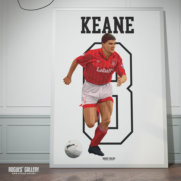 Roy Keane - Nottingham Forest - A0, A1, A2 or A3 Greatest Ever Series Prints