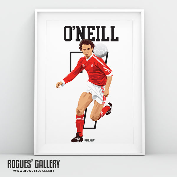 Martin O'Neill - Nottingham Forest - A0, A1, A2 or A3 Greatest Ever Series Prints