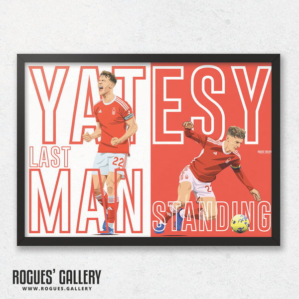 Ryan Yates: Last Man Standing - Nottingham Forest - A0, A1, A2 or A3 Prints