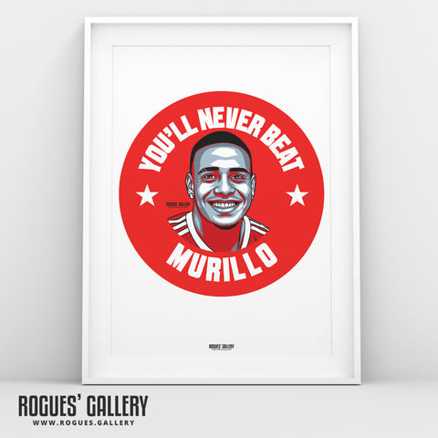 You'll Never Beat Murillo - Nottingham Forest - A0, A1, A2 or A3 #GetBehindTheLads Prints