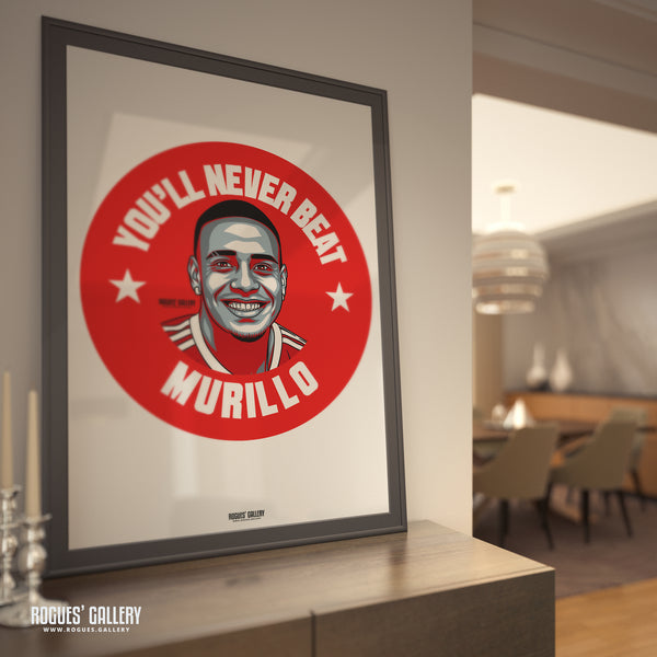 You'll Never Beat Murillo - Nottingham Forest - A0, A1, A2 or A3 #GetBehindTheLads Prints