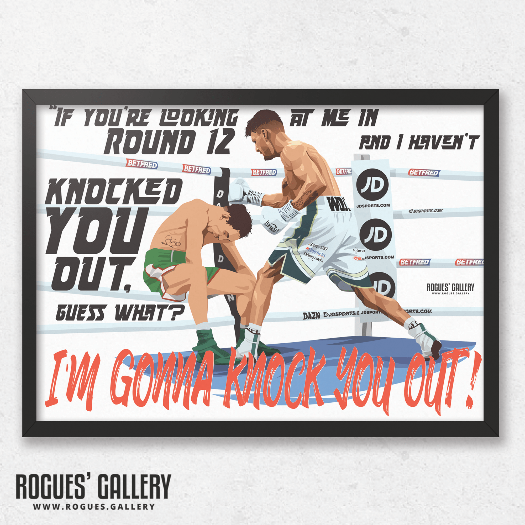 "Guess what? I'm gonna knock you out!" Leigh Wood, Nottingham's World Champion Boxer Quote 12th Round KO of Michael Conlan - Signed A2, A0, A1, A2 or A3 Prints