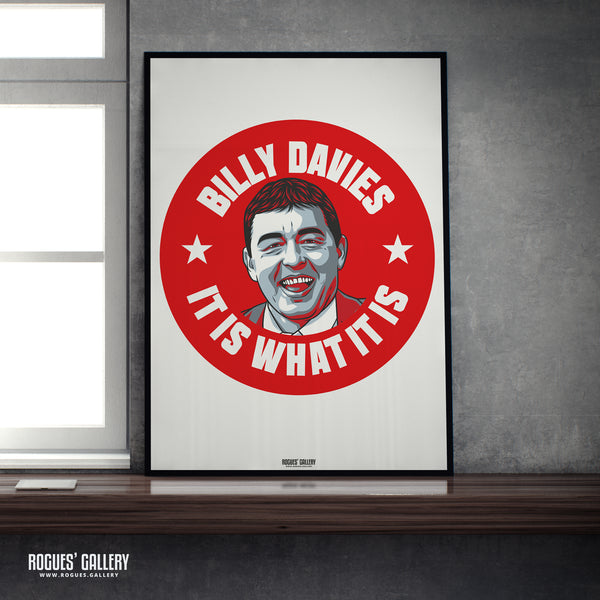 Billy Davies: It Is What It Is - Former Nottingham Forest Manager - A0, A1, A2 or A3 #GetBehindTheLads Prints