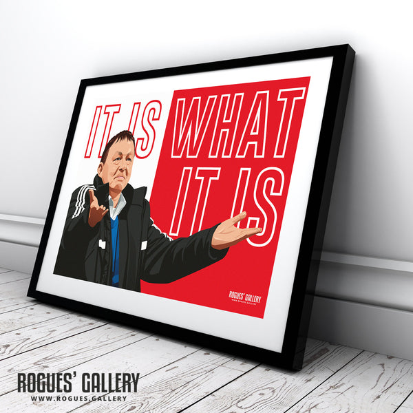 Billy Davies: It Is What It Is - Former Nottingham Forest Manager - A0, A1, A2 or A3 Prints