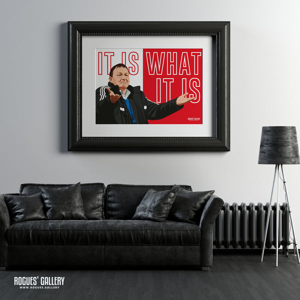 Billy Davies: It Is What It Is - Former Nottingham Forest Manager - A0, A1, A2 or A3 Prints