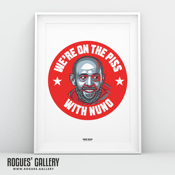 Nuno Espírito Santo - Nottingham Forest - A0, A1, A2 or A3 #GetBehindTheLads Prints
