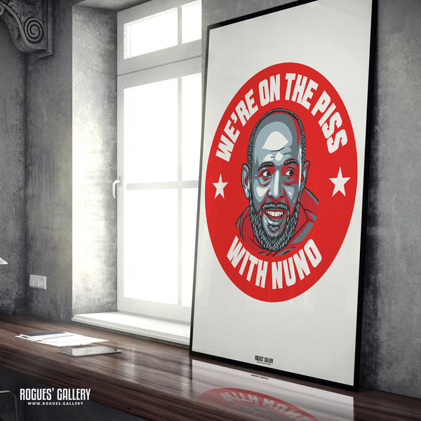 Nuno Espírito Santo - Nottingham Forest - A0, A1, A2 or A3 #GetBehindTheLads Prints