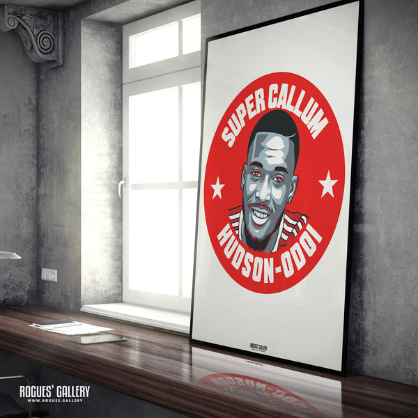 Callum Hudson-Odoi - Nottingham Forest - A0, A1, A2 or A3 #GetBehindTheLads Prints