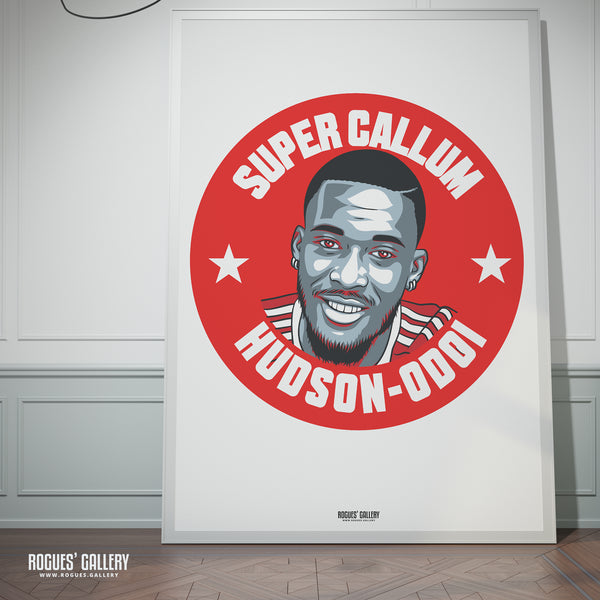Callum Hudson-Odoi - Nottingham Forest - A0, A1, A2 or A3 #GetBehindTheLads Prints