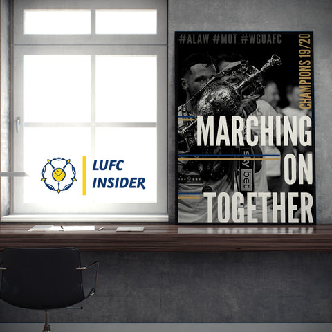 Marching On Together (MOT) - Leeds Utd - LUFC Insider A3 or A1 Print