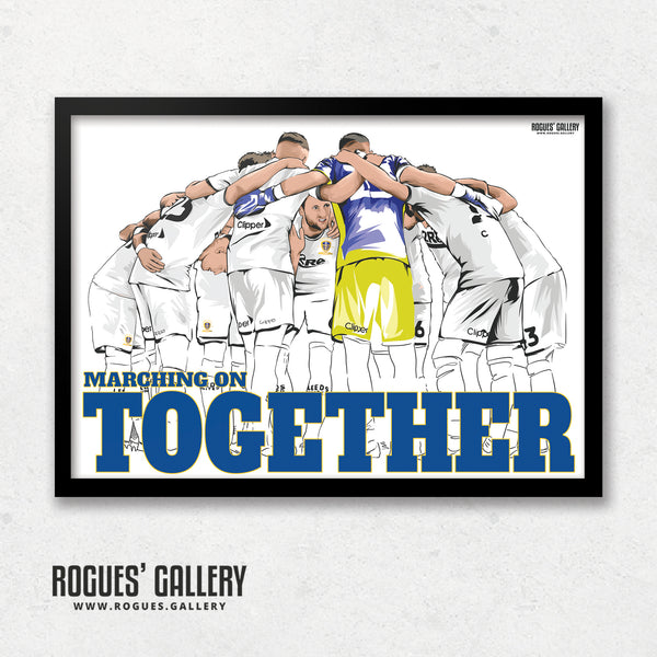 Marching On Together - Leeds Utd - A0, A1 or A3 Print