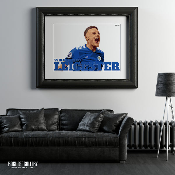 Welcome To Leicester - Vardy TWO Versions - Leicester City - A0, A1 or A3 Print