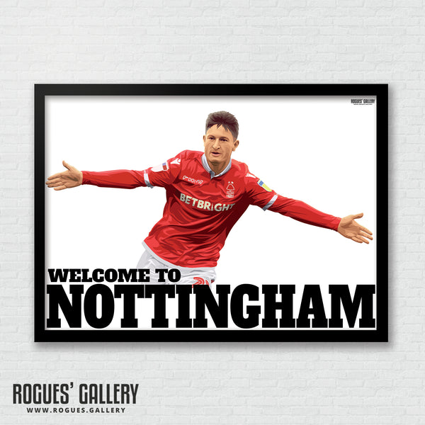 Welcome To Nottingham - Joe Lolley Version - Nottingham Forest - A0, A1 or A3 Print