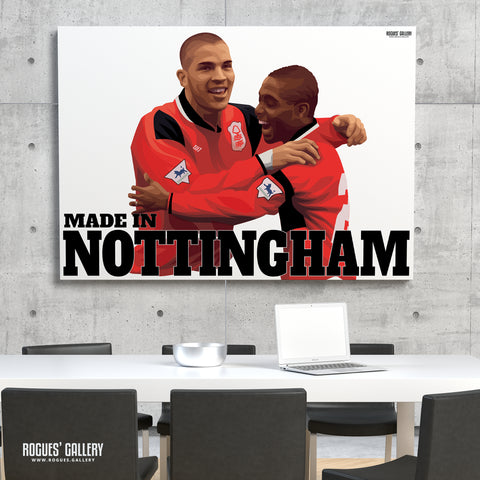 Made In Nottingham - Stan Collymore & Bryan Roy Version - Nottingham Forest - A0, A1 or A3 Print