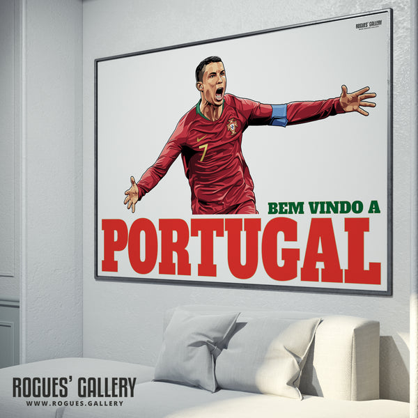 Ronaldo: Welcome To Portugal - A0, A1 or A3 Print