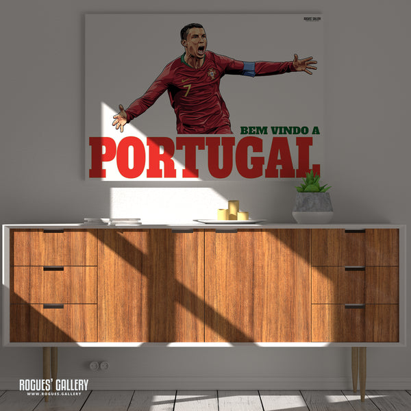 Ronaldo: Welcome To Portugal - A0, A1 or A3 Print