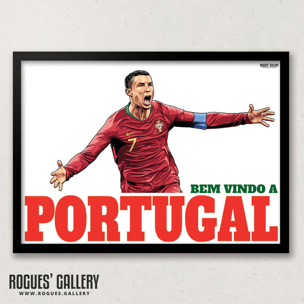 Ronaldo: Welcome To Portugal - A0, A1 or A3 Print