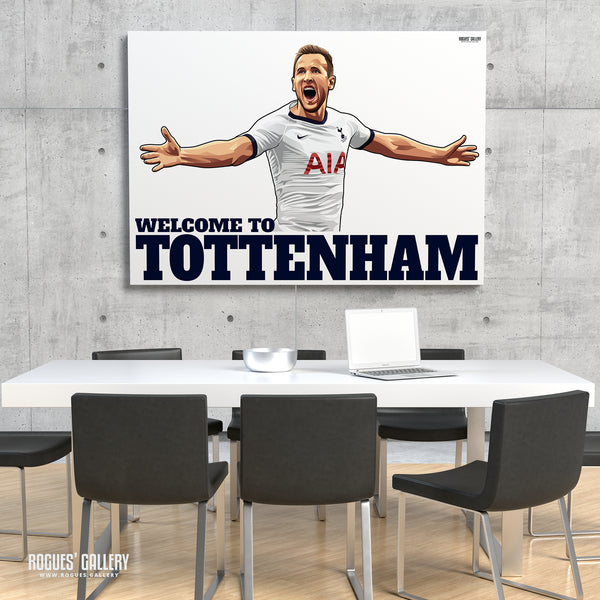 Harry Kane: Welcome To Tottenham - A0, A1 or A3 Print
