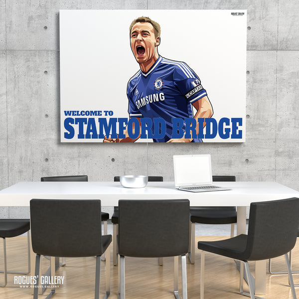 John Terry: Welcome To Stamford Bridge - 3 versions - A0, A1 or A3 Prints