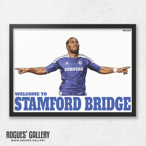 Didier Drogba: Welcome To Stamford Bridge - A0, A1 or A3 Prints