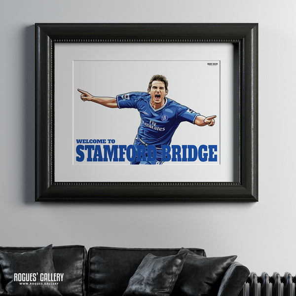 Frank Lampard: Welcome To Stamford Bridge - With or without text - A0, A1 or A3 Prints