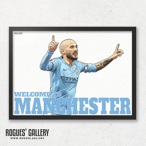 David Silva: Welcome To Manchester - A0, A1 or A3 Print - with or without text