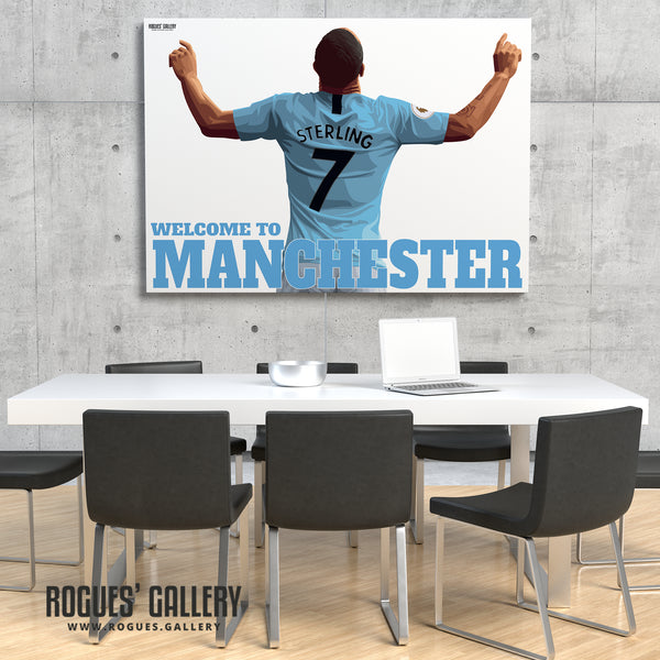 Raheem Sterling: Welcome To Manchester - Back Version - A0, A1 or A3 Print - with or without text